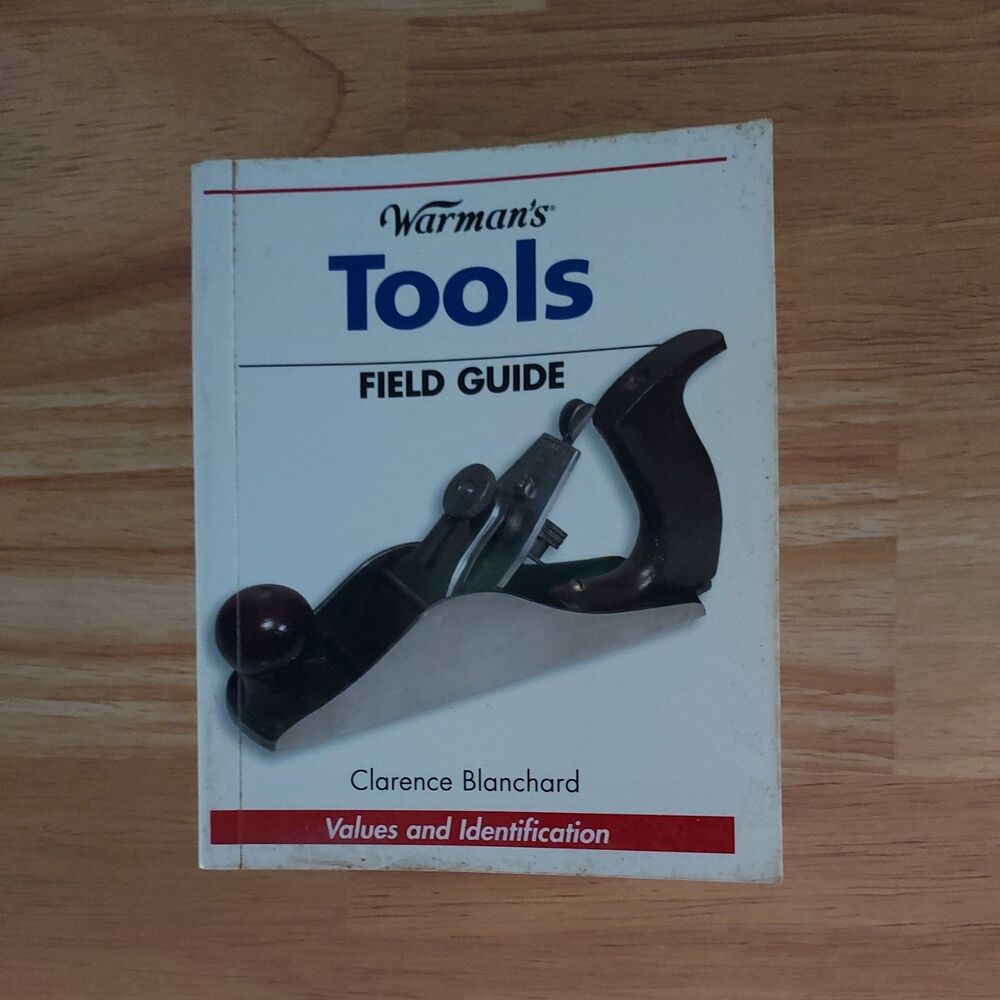 Warmans Tools Field Guide Book - Values and Identification - Clarence Blanchard